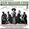New Orleans Funk 3 - The Original Sound of Funk 1960-75: Two-Way-Pock-A-Way, Gumbo Ya-Ya & The Mardi Gras Mambo