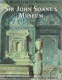 A miscellany of objects from Sir John Soane's museum : consisting of paintings, architectural drawings and other curiosities from the collection of Sir John Soane