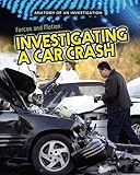Forces and motion : investigating a car crash