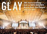 20th Anniversary Final GLAY in TOKYO DOME 2015 Miracle Music Hunt Forever[DVD-STANDARD EDITION-(DAY2)]