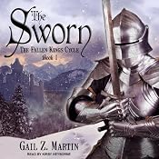 The Sworn: The Fallen Kings Cycle, Book 1 | [Gail Z. Martin]