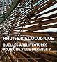 Habiter �cologique : Quelles architectures pour une ville durable ?