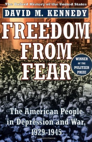 Freedom from Fear: The American People in Depression and War, 1929-1945 (Oxford History of the United States) by David M. Kennedy (2001-04-19)