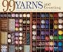99 Yarns and Counting: More Designs from the Green Mountain Spinnery