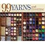99 Yarns and Counting: More Designs from the Green Mountain Spinnery