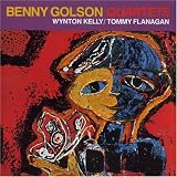Benny Golson With Wynton Kelly/Tommy Flanagan