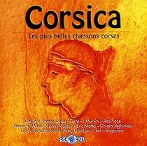 Corsica: Les Plus Belles Chansons Corses