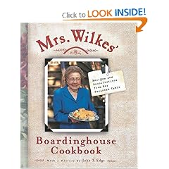Mrs. Wilkes' Boardinghouse Cookbook: Recipes and Recollections from Her Savannah Table