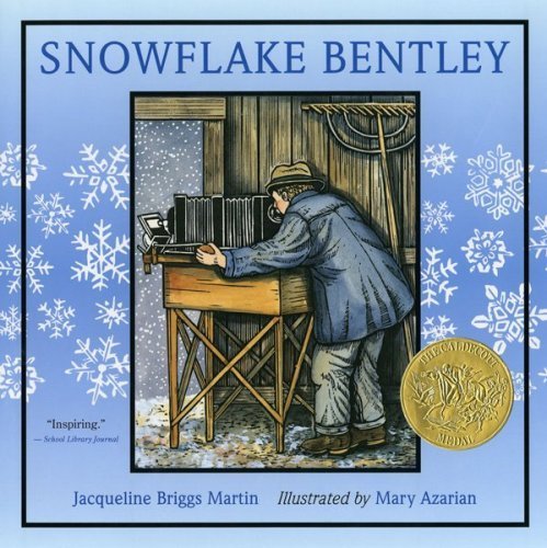 Snowflake Bentley by Martin, Jacqueline Briggs (2009) Paperback