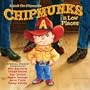 Chipmunks In Low Places