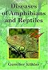 Diseases of Amphibians and Reptiles: