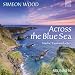 Across the blue Sea. CD: Irische Traummelodien. Fl�ten, Pfeifen, Violine, Uillean Pipes, Harfe und Bodhran