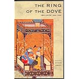 The Ring of the Dove: A Treatise on the Art and Practice of Arab Love