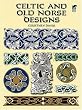Celtic and Old Norse Designs (Dover Pictorial Archive)