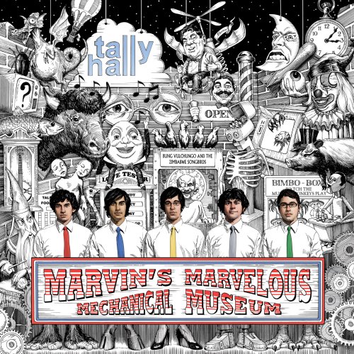 Amazon.com: Tally Hall: Marvin's Marvelous Mechanical Museum ... - It is from this bizarre wonderland that Tally Hall draws the inspiration for their   debut album, MARVIN S MARVELOUS MECHANICAL MUSEUM. The re-mixedÂ ...