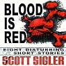 Blood Is Red: Eight Disturbing Short Stories: The Color Series