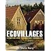 Ecovillages: A Practical Guide to Sustainable Communities