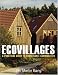 Ecovillages: A Practical Guide to Sustainable Communities by Jan Martin Bang