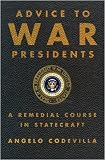 Advice to War Presidents: A Remedial Course in Statecraft