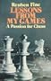 Lessons from My Games: A Passion for Chess