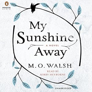 My Sunshine Away - M.O. Walsh