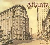 Atlanta Then and Now (Compact) (Then & Now Thunder Bay)