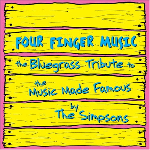 CD-Charts  Music : Four Finger Music: The Bluegrass Tribute To The Simpsons