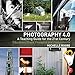 Photography 4.0: A Teaching Guide for the 21st Century: Educators Share Thoughts and Assignments (Photography Educators Series)