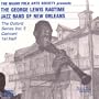 The George Lewis Ragtime Jazz Band Of New Orleans: The Oxford Series, Volume 5 (Concert 1st Half)