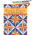 Paper Piece the Quick-Strip Way: 12 Complete Projects, Create Your Own Designs, Paper Piece Faster!