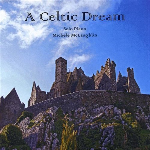 Michele McLaughlin - A Celtic Dream - Zortam Music