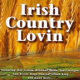 Irish Country Lovin; Includes: Where The River Shannon Flows, My Best Friend, Band Of Gold And Many More...