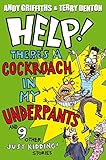 Help! There's a cockroach in my underpants and 9 other just kidding! stories