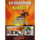 A B C of Acrylic Painting "SUNSETS"