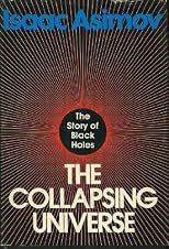 The Collapsing Universe: The Story of the Black Holes