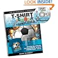 T-Shirt Artwork Simplified, for CorelDRAW and PHOTO-PAINT Users by Dane Clement