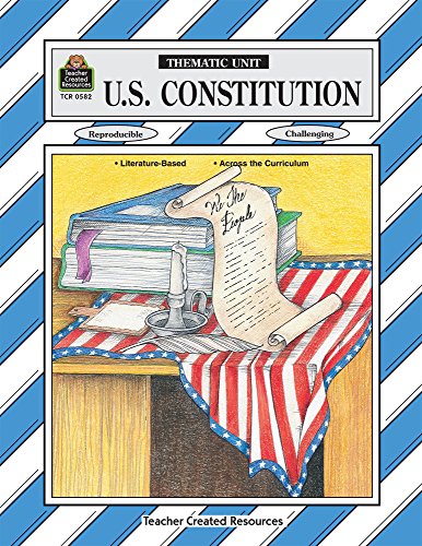 U.S. Constitution Thematic Unit (Thematic Unit Series)