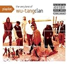 Playlist: The Very Best Of Wu-Tang Clan [Explicit]