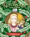 The Nutcracker: A Pop-Up Book: Adapted from the Classic Tale by E. T. A. Hoffmann