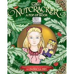 The Nutcracker: A Pop-up Book: Adapted from the Classic Tale by E.T.A. Hoffman