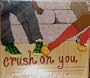 Crush on You