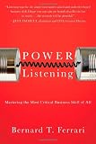 Power Listening: Mastering the Most Critical Business Skill of All