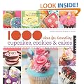 1000 Ideas for Decorating Cupcakes, Cakes, and Cookies