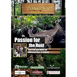 Outdoors with Eddie Brochin Passion for The Hunt Bow and Gun Hunts for Whitetail Deer in Indiana