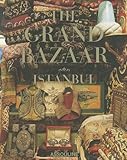 The Grand Bazaar : Istanbul