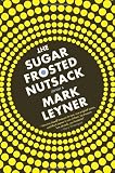 The Sugar Frosted Nutsack: A Novel