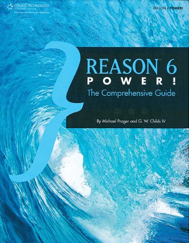 Reason 6 Power!: The Comprehensive Guide