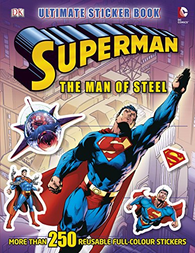 Superman the Man of Steel Ultimate Sticker Book (Ultimate Stickers) Superman the Man of Steel Ultimate Sticker Book (Ultimate Stickers)