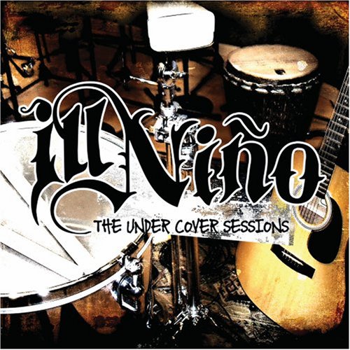 Ill Nino - The Undercover Sessions - Zortam Music