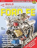 How to Build Max-Performance Ford FE Engines (Performance How to)